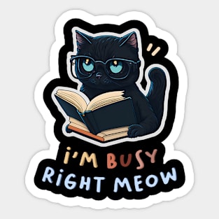 I'm Busy Right Meow! Sticker